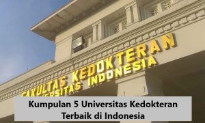 Kumpulan 5 Universitas Kedokteran Terbaik Di Indonesia